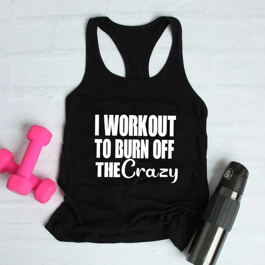 "Burn Off the Crazy" Women's Workout Tank